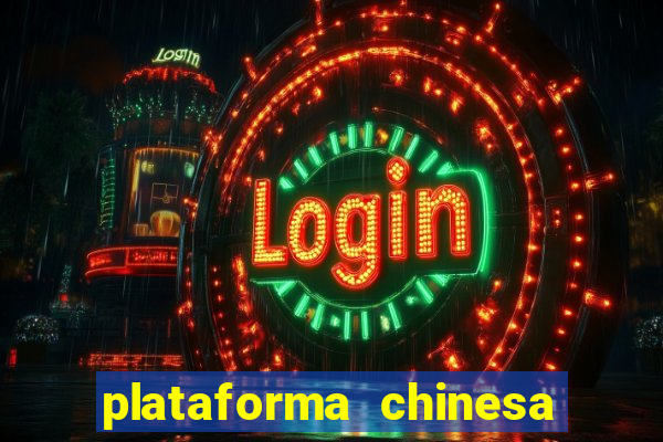 plataforma chinesa para ganhar dinheiro